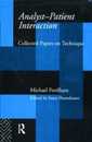 Analyst-Patient Interaction: Collected Papers on Technique