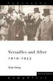 Versailles and After 1919-1933 (Lancaster Pamphlets)