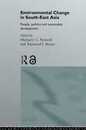 Environmental Change in South-East Asia: People Politics and Sustainable Development (Global Environmental Change Series)