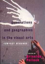 Generations and Geographies in the Visual Arts: Feminist Readings