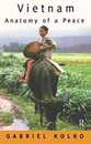 Vietnam: Anatomy of a Peace
