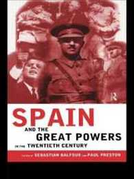 Spain and the Great Powers in the Twentieth Century (Routledge Studies on Contemporary Spain)