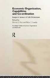 Economic Organization Capabilities and Coordination (Routledge Studies in Business Organizations and Networks)