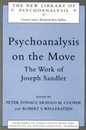 Psychoanalysis on the Move: The Work of Joseph Sandler (The New Library of Psychoanalysis)