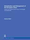 Globalisation and Enlargement of the European Union: Austrian and Swedish Social Forces in the Struggle over Membership (Routledge Studies in Globalisation)
