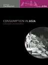 Consumption in Asia: Lifestyle and Identities (The New Rich in Asia)