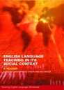 English Language Teaching in Its Social Context (Teaching English Language Worldwide)