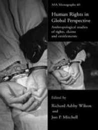 Human Rights in Global Perspective: Anthropological Studies of Rights Claims and Entitlements (ASA Monographs)