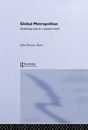 Global Metropolitan: Globalizing Cities in a Capitalist World (Questioning Cities)