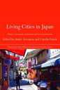 Living Cities in Japan: Citizens' Movements Machizukuri and Local Environments (Nissan Institute/Routledge Japanese Studies)