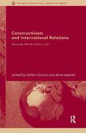 Constructivism and International Relations: Alexander Wendt and his critics (New International Relations)