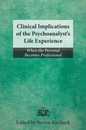 Clinical Implications of the PsychoanalystA s Life Experience: When the Personal Becomes Professional (Relational Perspectives Book Series)