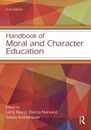 Handbook of Moral and Character Education (Educational Psychology Handbook)