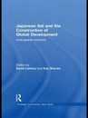 Japanese Aid and the Construction of Global Development: Inescapable Solutions (Routledge Contemporary Japan Series)