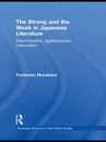 The Strong and the Weak in Japanese Literature: Discrimination Egalitarianism Nationalism (Routledge Advances in Asia-Pacific Studies)