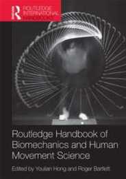 Routledge Handbook of Biomechanics and Human Movement Science (Routledge International Handbooks)
