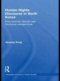 Human Rights Discourse in North Korea: Post-Colonial Marxist and Confucian Perspectives (Routledge Advances in Korean Studies)