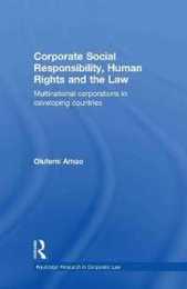 Corporate Social Responsibility Human Rights and the Law: Multinational Corporations in Developing Countries (Routledge Research in Corporate Law)