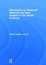 Introduction to Research Methods and Data Analysis in the Health Sciences