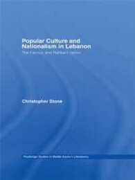 Popular Culture and Nationalism in Lebanon (Routledge Studies in Middle Eastern Literatures)