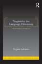 Pragmatics for Language Educators (ESL & Applied Linguistics Professional Series)