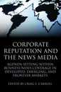 Corporate Reputation and the News Media (Routledge Communication Series)