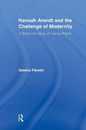 Hannah Arendt and the Challenge of Modernity (Studies in Philosophy)