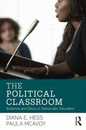 The Political Classroom (Critical Social Thought)