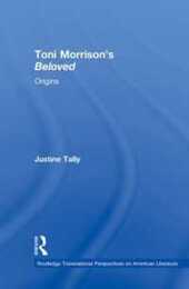 Toni Morrison's 'Beloved' (Routledge Transnational Perspectives on American Literature)
