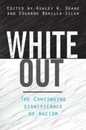 White Out: The Continuing Significance of Racism