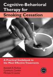 Cognitive-Behavioral Therapy for Smoking Cessation (Practical Clinical Guidebooks)
