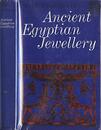 Ancient Egyptian Jewellery (Handbooks of Archaeology)