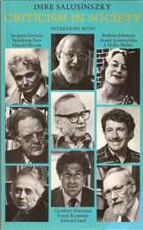 Criticism in Society: Interviews With Jacques Derrid Northrop Frye Harold Bloom Geoffrey Hartman Frank Kermode Edward Said Barbara Johnson Fra (New Accents)