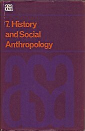 History and Social Anthropology (A.S.A. Monographs)