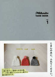 Miknits YARN BOOK vol.1 ([バラエティ])