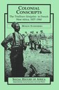 Colonial Conscripts: The Tirailleurs Senegalais in French West Africa 1857-1960 (Social History of Africa)