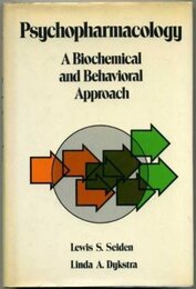 Psychopharmacology: A Biochemical and Behavioral Approach
