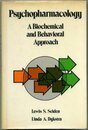 Psychopharmacology: A Biochemical and Behavioral Approach