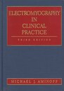Electromyography in Clinical Practice: Clinical and Electrodiagnostic Aspects of Neuromuscular Disease