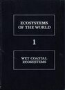 Wet Coastal Ecosystems (Ecosystems of the World ; 1)