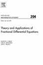 Theory and Applications of Fractional Differential Equations (Volume 204) (North-Holland Mathematics Studies Volume 204)