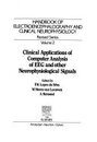 Clinical Applications of Computer Analysis of Eeg and Other Neurophysiological Signals (Handbook of Electroencephalography and Clinical Neurophysiolo)