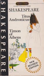 Titus Andronicus and Timon of Athens (Shakespeare Signet Classic)