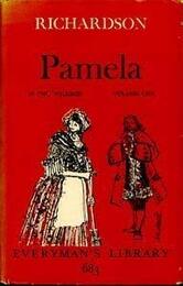 Pamela: Or Virtue Rewarded; Volume 1 (Everyman's Library)