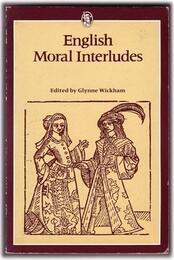English Moral Interludes (Everyman's University Paperbacks)