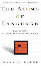 The Atoms Of Language: The Mind's Hidden Rules Of Grammar