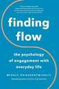 Finding Flow: The Psychology Of Engagement With Everyday Life (Masterminds Series)