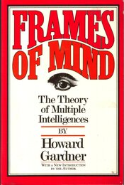 Frames Of Mind: The Theory Of Multiple Intelligences