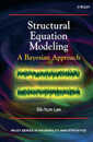 Structural Equation Modeling: A Bayesian Approach (Wiley Series in Probability and Statistics)
