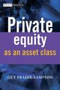 Private Equity as an Asset Class (The Wiley Finance Series)